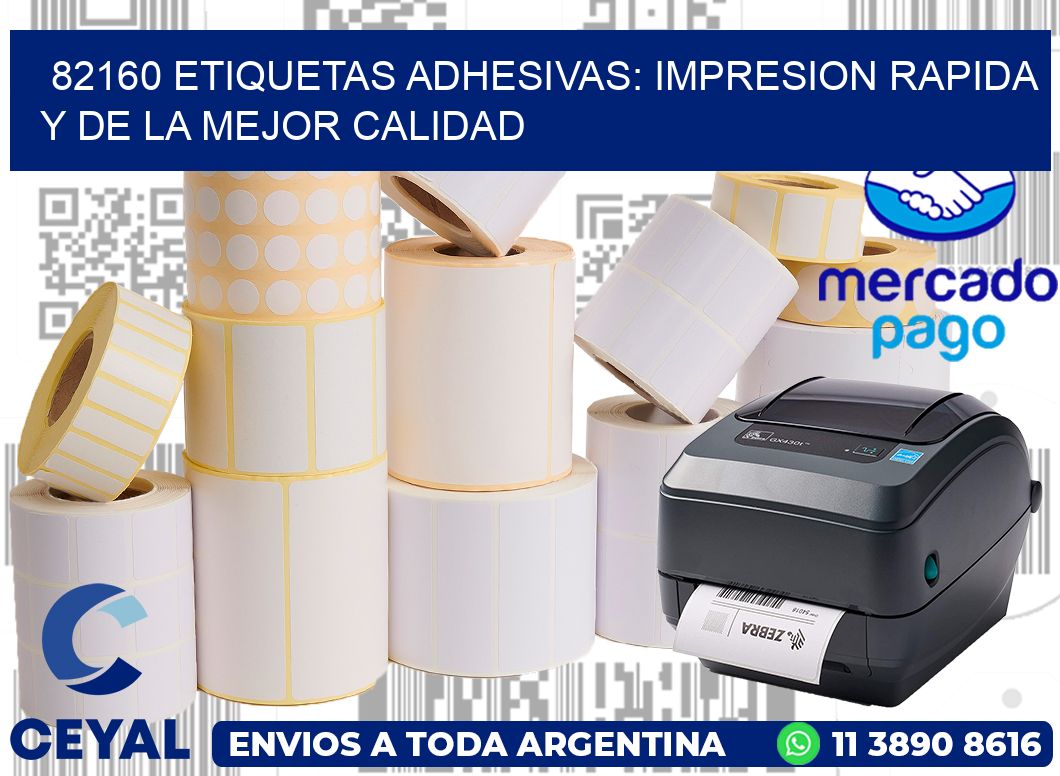 82160 ETIQUETAS ADHESIVAS: IMPRESION RAPIDA Y DE LA MEJOR CALIDAD