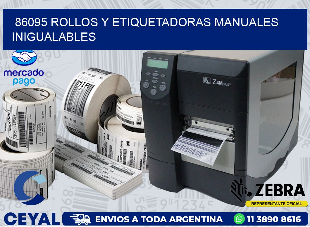 86095 ROLLOS Y ETIQUETADORAS MANUALES INIGUALABLES