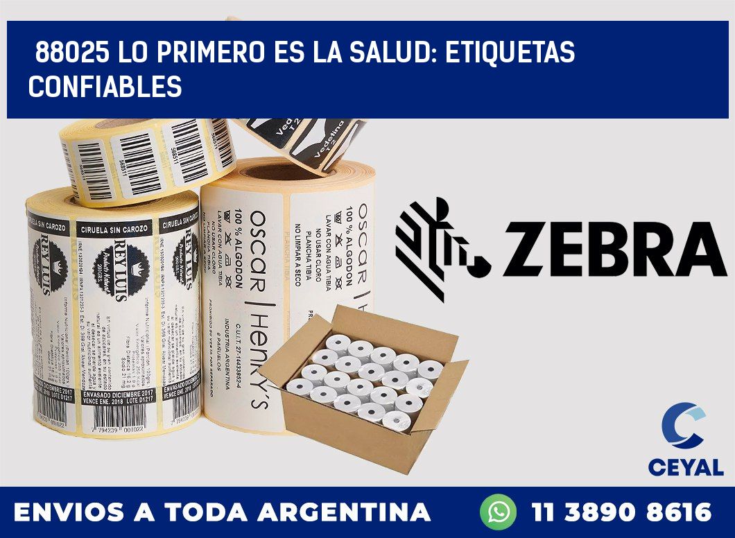 88025 LO PRIMERO ES LA SALUD: ETIQUETAS CONFIABLES