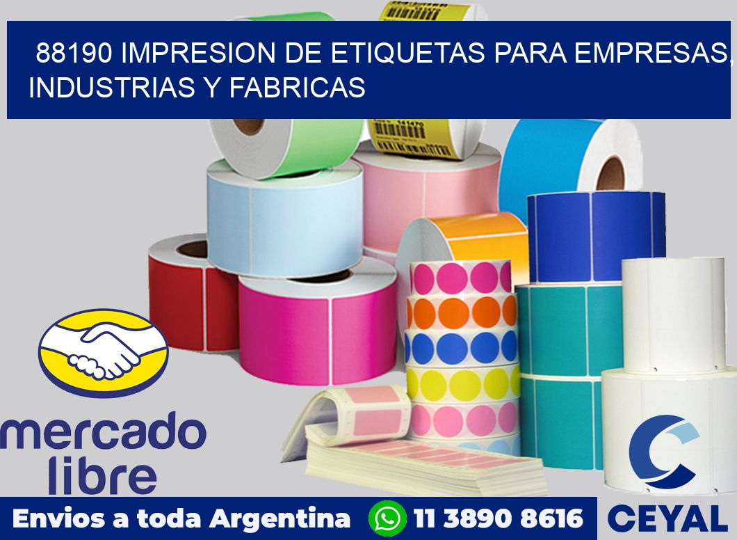 88190 IMPRESION DE ETIQUETAS PARA EMPRESAS, INDUSTRIAS Y FABRICAS