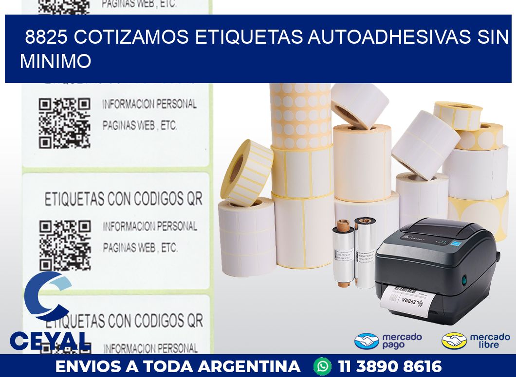 8825 COTIZAMOS ETIQUETAS AUTOADHESIVAS SIN MINIMO