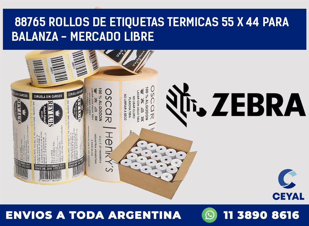 88765 ROLLOS DE ETIQUETAS TERMICAS 55 X 44 PARA BALANZA - MERCADO LIBRE