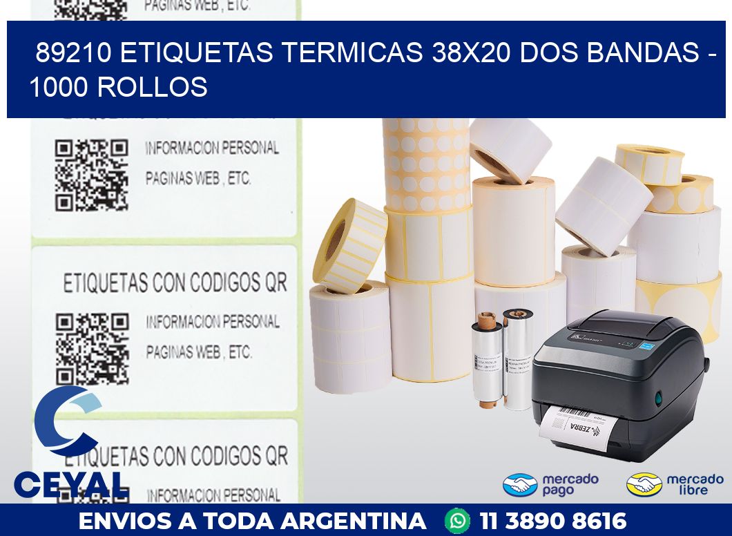 89210 ETIQUETAS TERMICAS 38X20 DOS BANDAS - 1000 ROLLOS