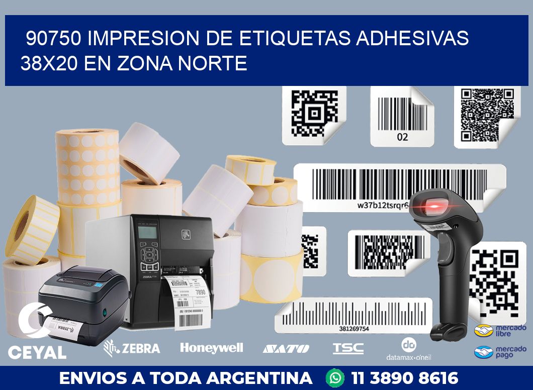 90750 IMPRESION DE ETIQUETAS ADHESIVAS 38X20 EN ZONA NORTE