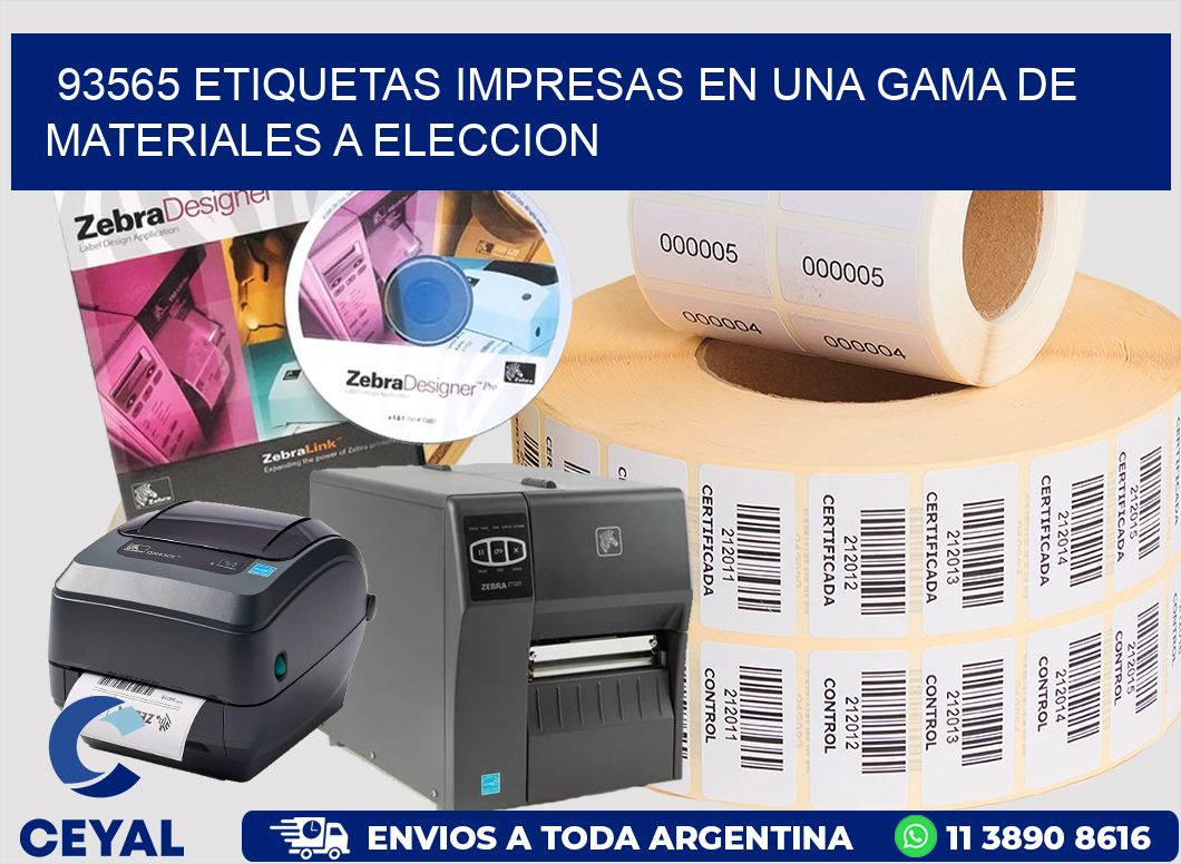 93565 ETIQUETAS IMPRESAS EN UNA GAMA DE MATERIALES A ELECCION