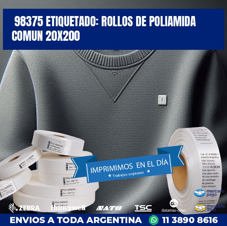 98375 ETIQUETADO: ROLLOS DE POLIAMIDA COMUN 20X200