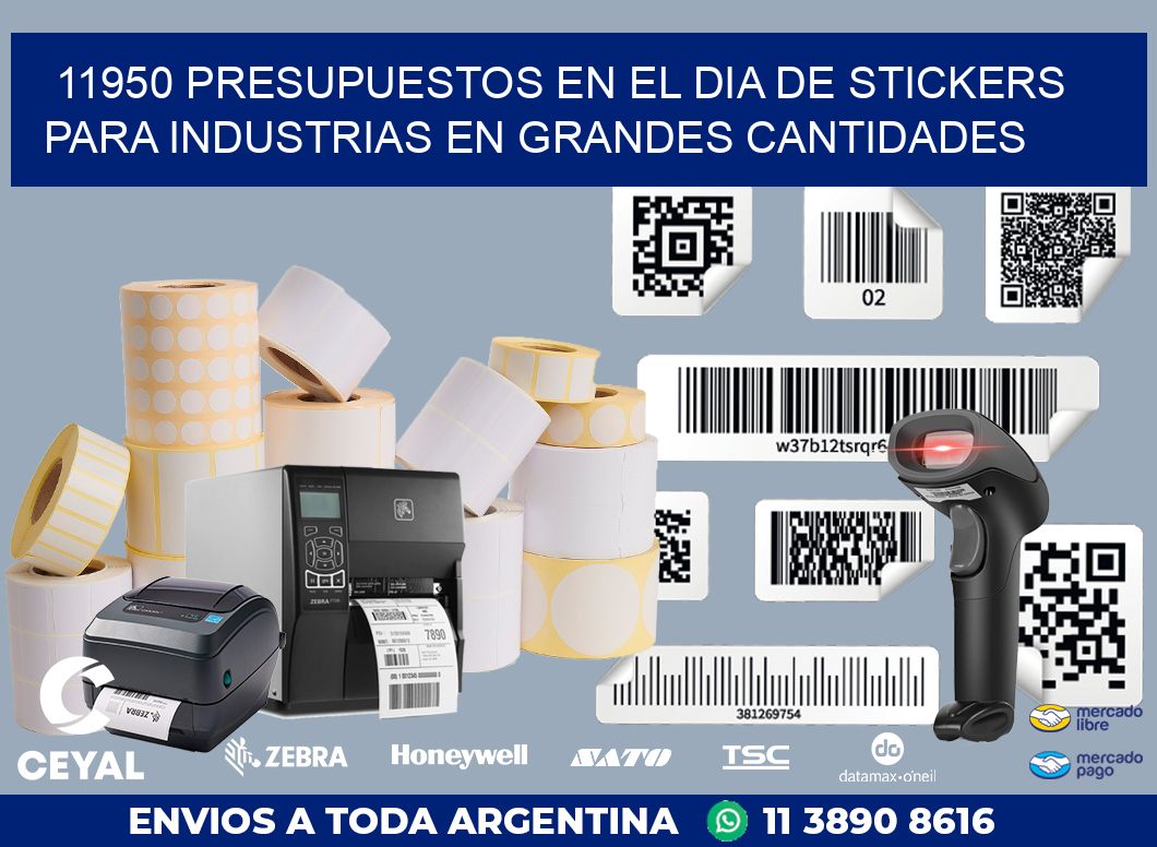 11950 PRESUPUESTOS EN EL DIA DE STICKERS PARA INDUSTRIAS EN GRANDES CANTIDADES