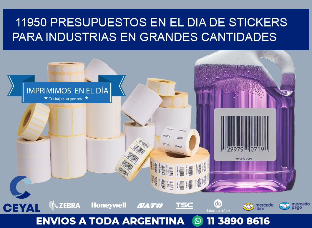 11950 PRESUPUESTOS EN EL DIA DE STICKERS PARA INDUSTRIAS EN GRANDES CANTIDADES