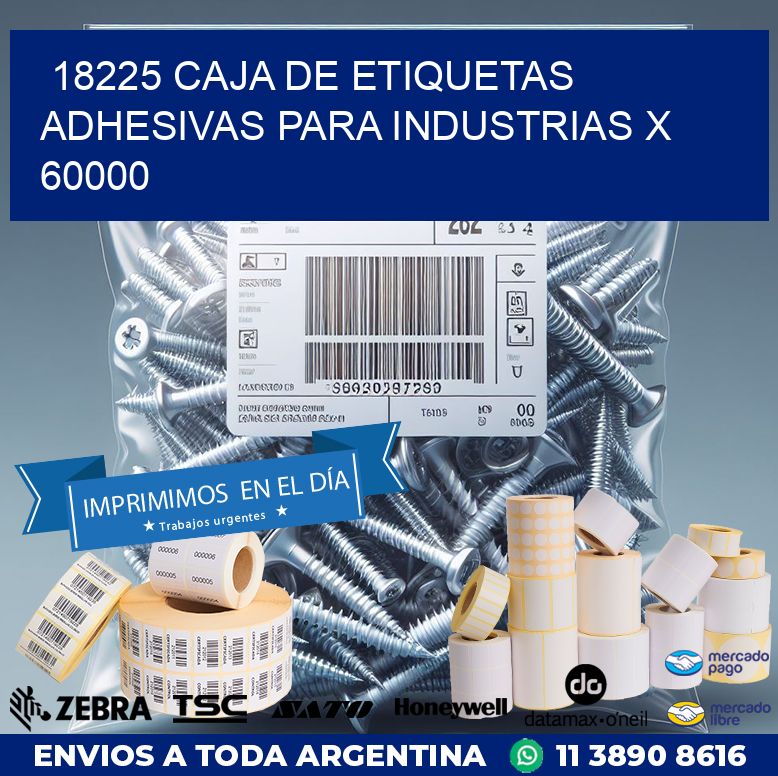 18225 CAJA DE ETIQUETAS ADHESIVAS PARA INDUSTRIAS X 60000