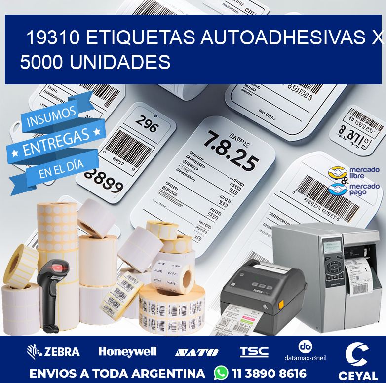 19310 ETIQUETAS AUTOADHESIVAS X 5000 UNIDADES