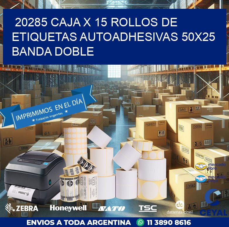 20285 CAJA X 15 ROLLOS DE ETIQUETAS AUTOADHESIVAS 50X25 BANDA DOBLE