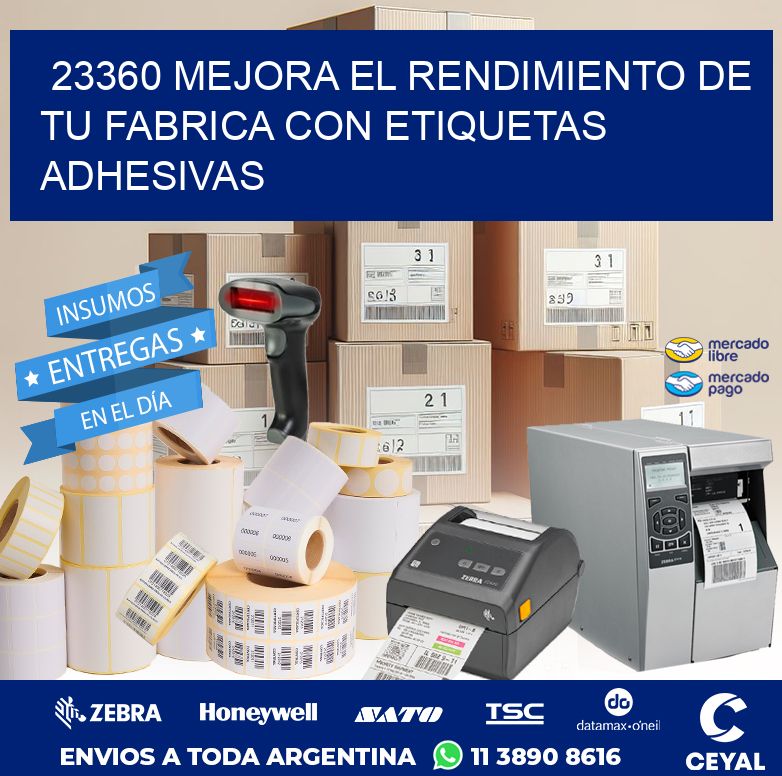 23360 MEJORA EL RENDIMIENTO DE TU FABRICA CON ETIQUETAS ADHESIVAS