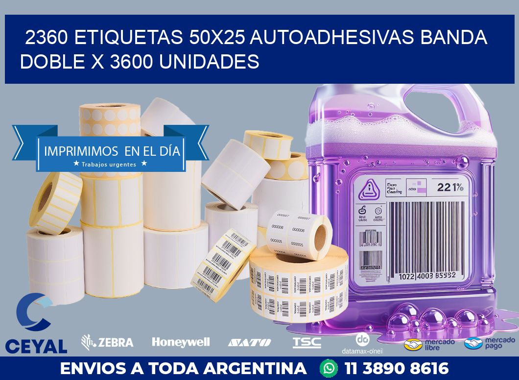 2360 ETIQUETAS 50X25 AUTOADHESIVAS BANDA DOBLE X 3600 UNIDADES