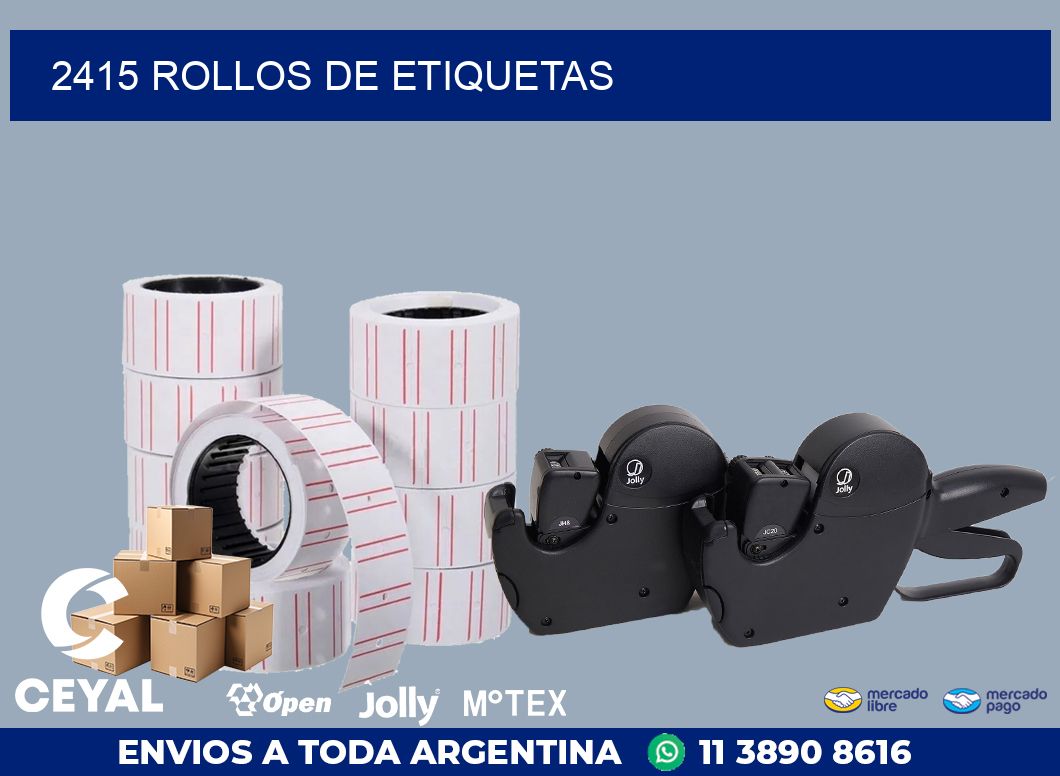 2415 ROLLOS DE ETIQUETAS