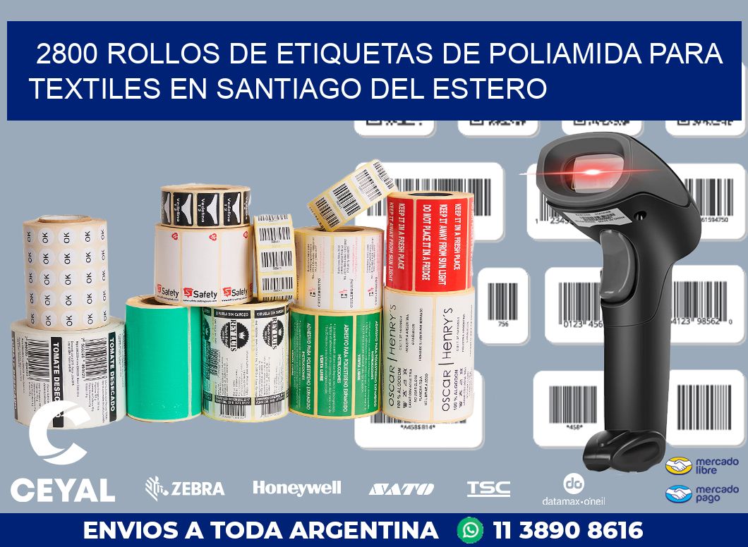 2800 ROLLOS DE ETIQUETAS DE POLIAMIDA PARA TEXTILES EN SANTIAGO DEL ESTERO