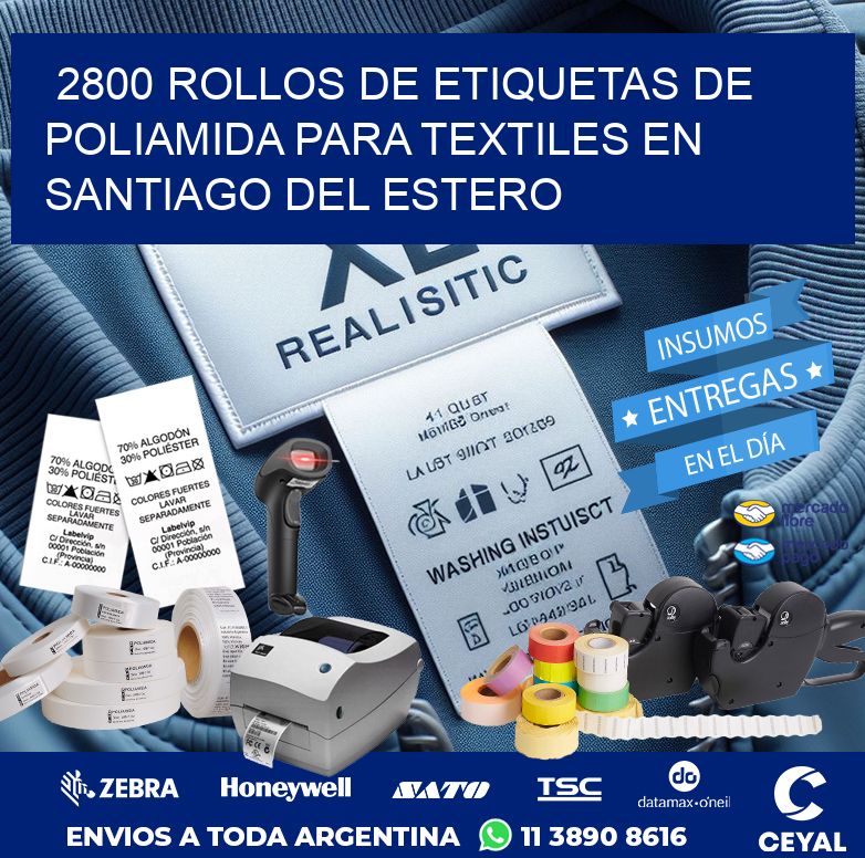 2800 ROLLOS DE ETIQUETAS DE POLIAMIDA PARA TEXTILES EN SANTIAGO DEL ESTERO