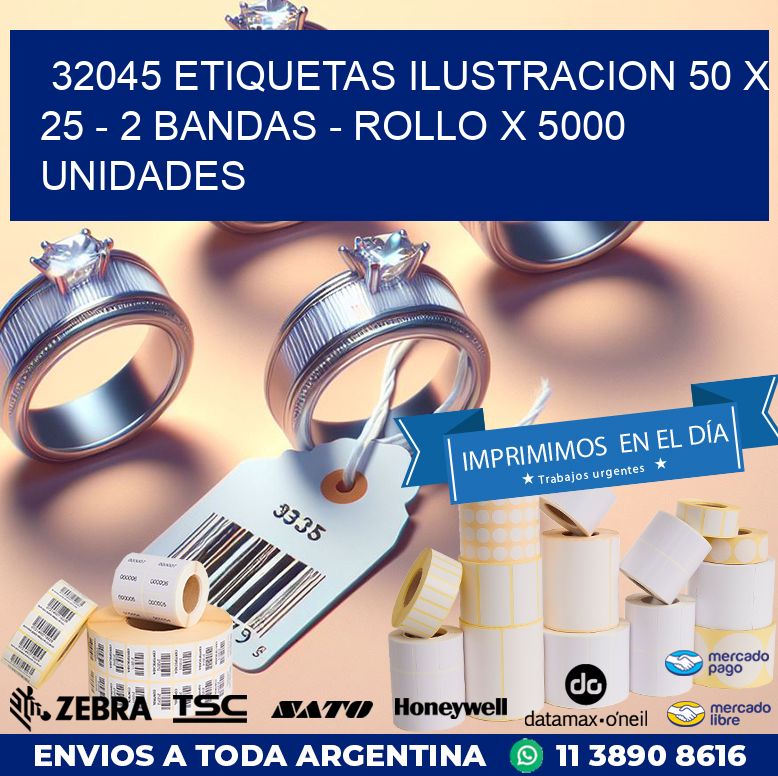 32045 ETIQUETAS ILUSTRACION 50 X 25 - 2 BANDAS - ROLLO X 5000 UNIDADES
