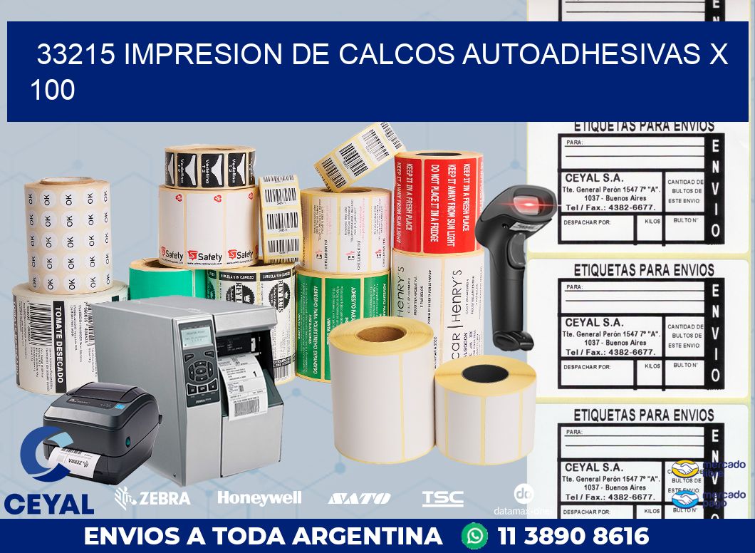 33215 IMPRESION DE CALCOS AUTOADHESIVAS X 100