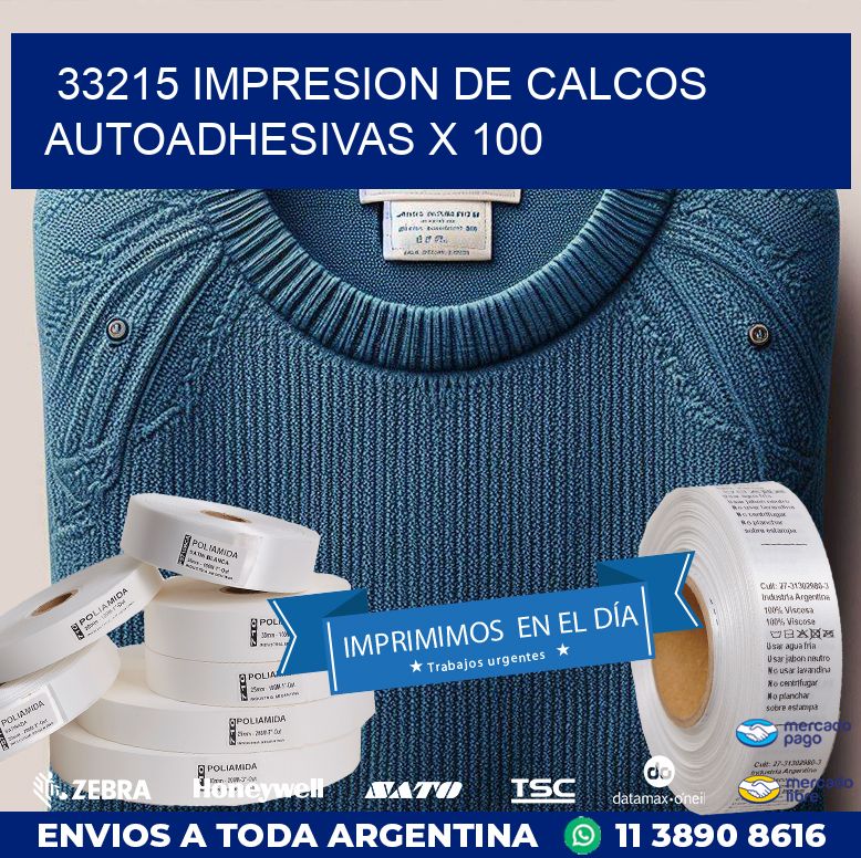 33215 IMPRESION DE CALCOS AUTOADHESIVAS X 100