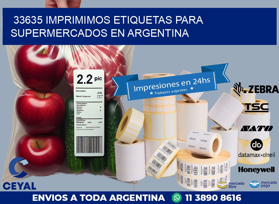 33635 IMPRIMIMOS ETIQUETAS PARA SUPERMERCADOS EN ARGENTINA