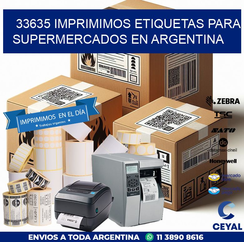 33635 IMPRIMIMOS ETIQUETAS PARA SUPERMERCADOS EN ARGENTINA