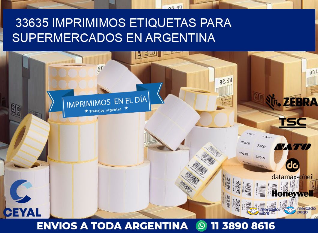 33635 IMPRIMIMOS ETIQUETAS PARA SUPERMERCADOS EN ARGENTINA