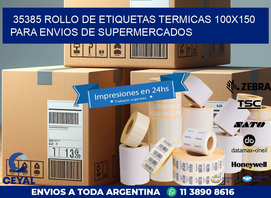 35385 ROLLO DE ETIQUETAS TERMICAS 100X150 PARA ENVIOS DE SUPERMERCADOS