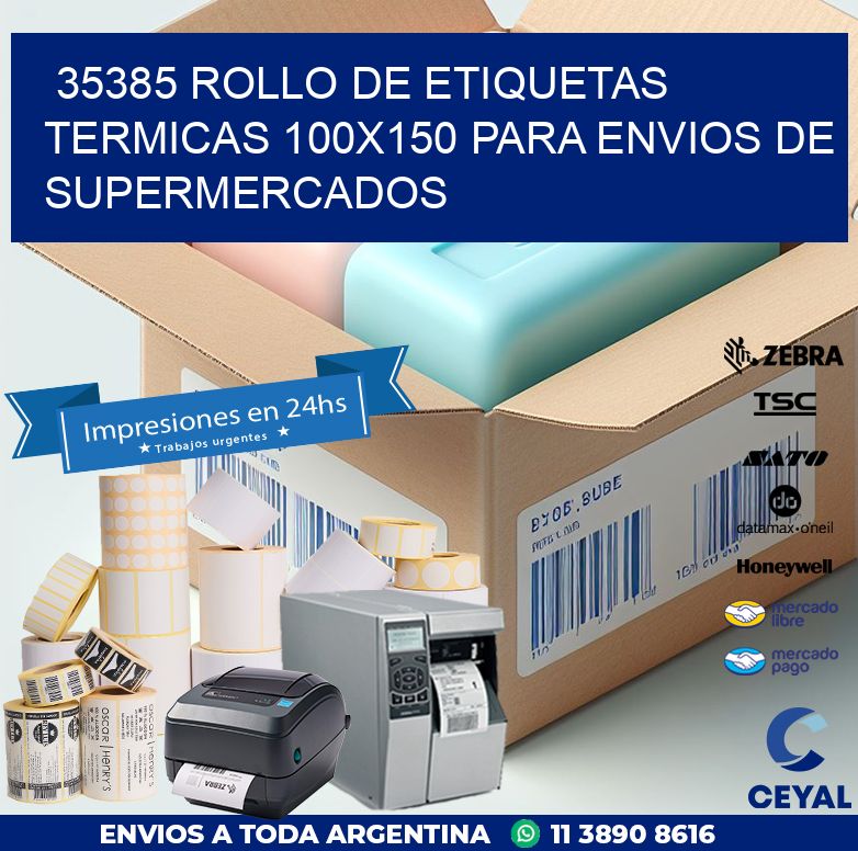 35385 ROLLO DE ETIQUETAS TERMICAS 100X150 PARA ENVIOS DE SUPERMERCADOS