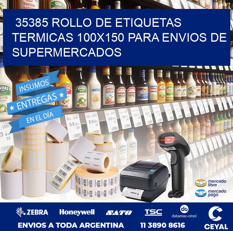 35385 ROLLO DE ETIQUETAS TERMICAS 100X150 PARA ENVIOS DE SUPERMERCADOS