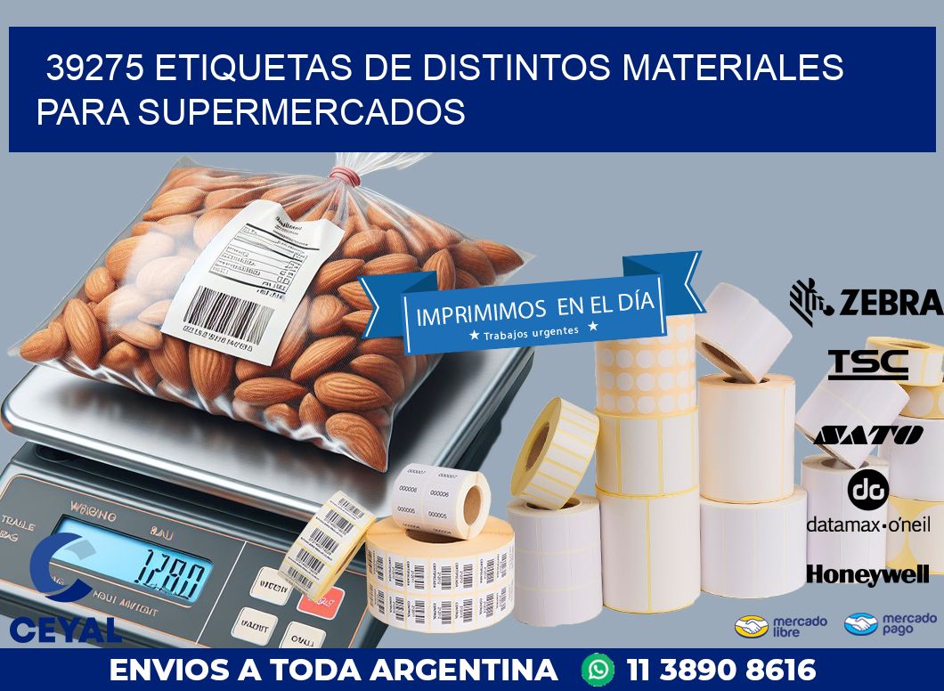 39275 ETIQUETAS DE DISTINTOS MATERIALES PARA SUPERMERCADOS