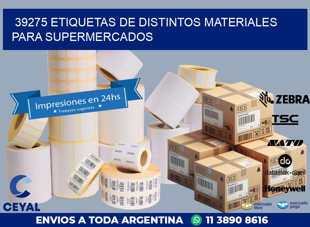 39275 ETIQUETAS DE DISTINTOS MATERIALES PARA SUPERMERCADOS