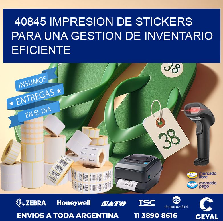 40845 IMPRESION DE STICKERS PARA UNA GESTION DE INVENTARIO EFICIENTE