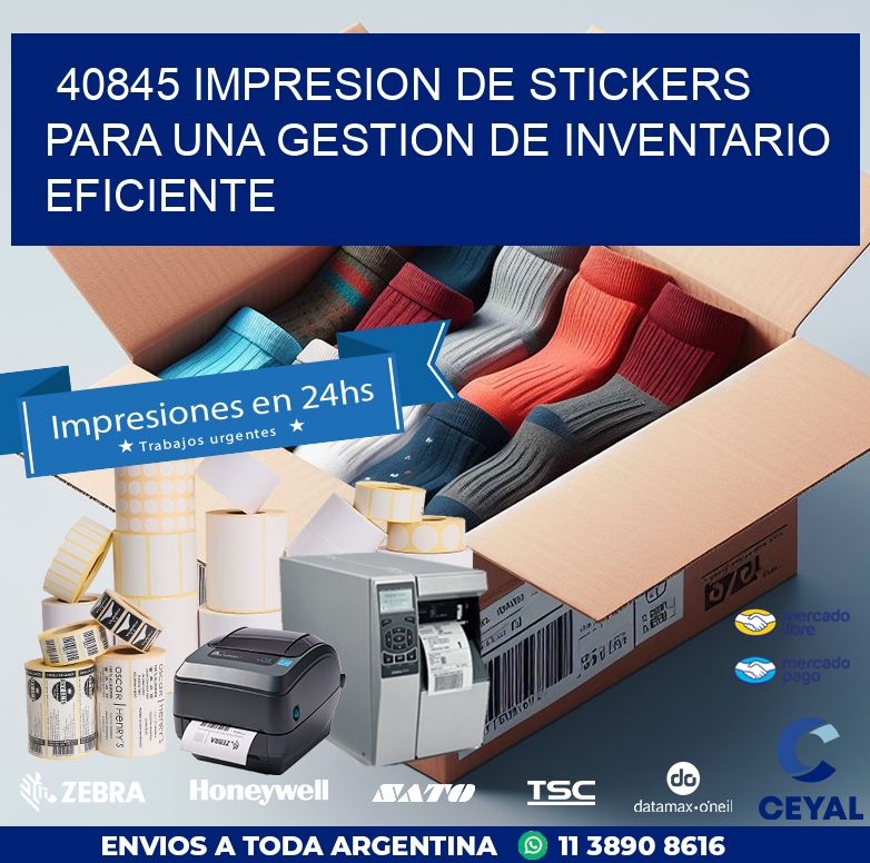 40845 IMPRESION DE STICKERS PARA UNA GESTION DE INVENTARIO EFICIENTE