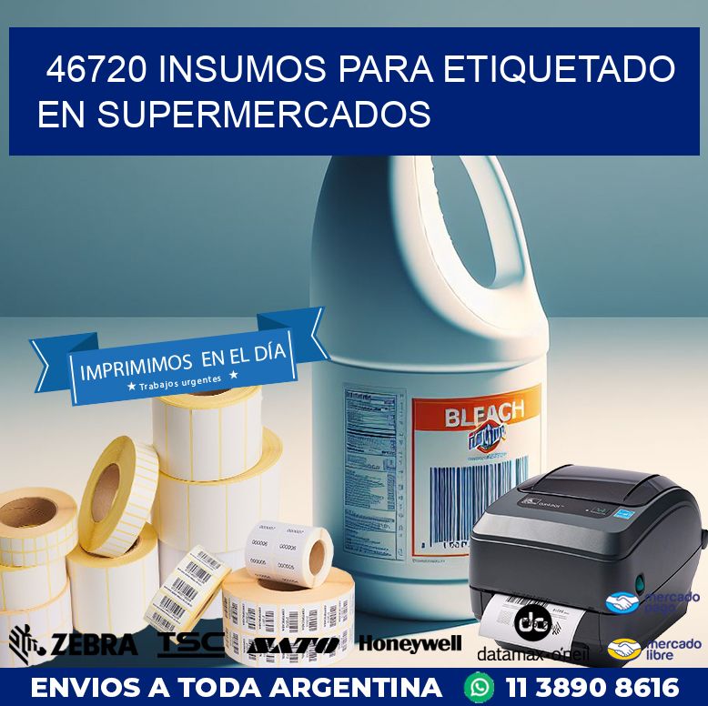 46720 INSUMOS PARA ETIQUETADO EN SUPERMERCADOS