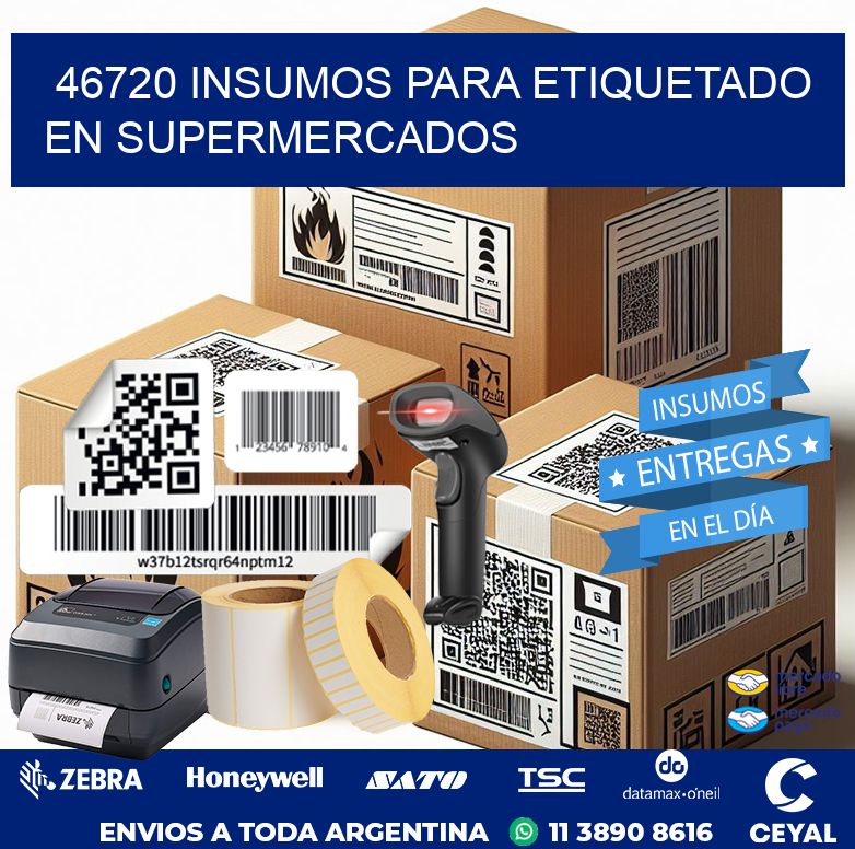 46720 INSUMOS PARA ETIQUETADO EN SUPERMERCADOS