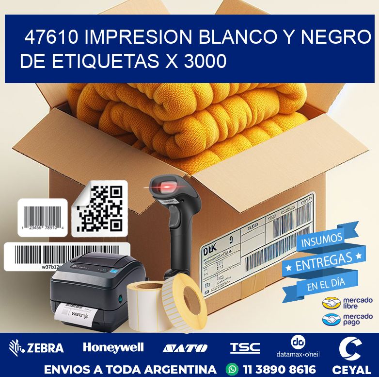 47610 IMPRESION BLANCO Y NEGRO DE ETIQUETAS X 3000