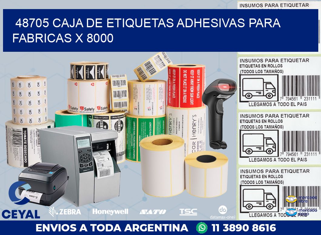 48705 CAJA DE ETIQUETAS ADHESIVAS PARA FABRICAS X 8000