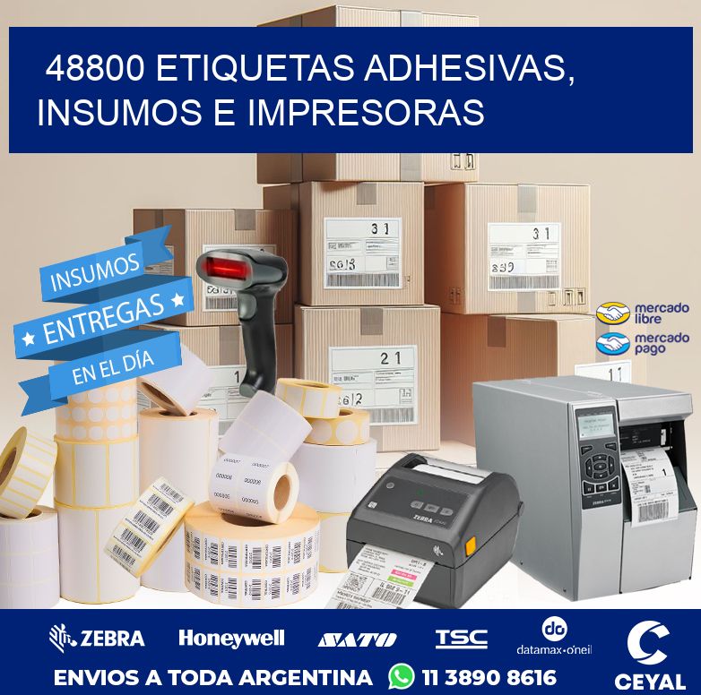 48800 ETIQUETAS ADHESIVAS, INSUMOS E IMPRESORAS