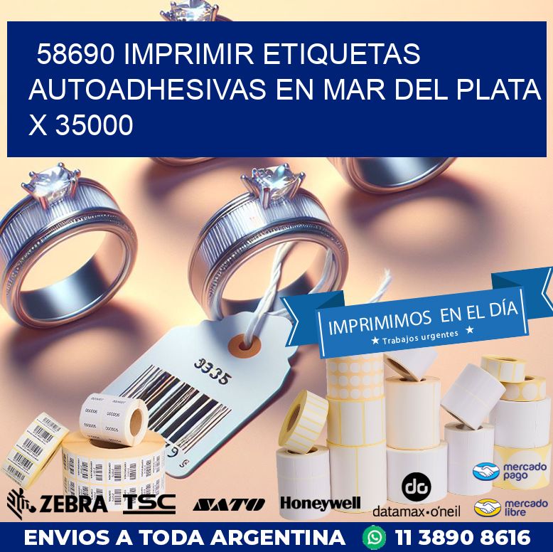 58690 IMPRIMIR ETIQUETAS AUTOADHESIVAS EN MAR DEL PLATA X 35000