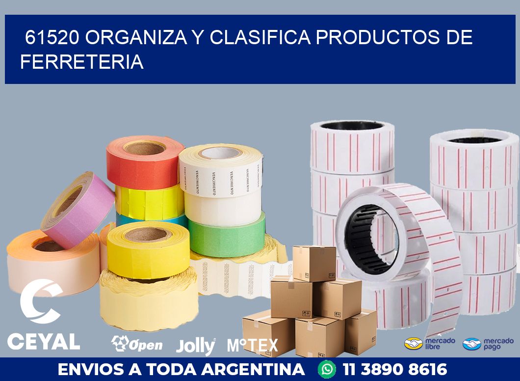 61520 ORGANIZA Y CLASIFICA PRODUCTOS DE FERRETERIA