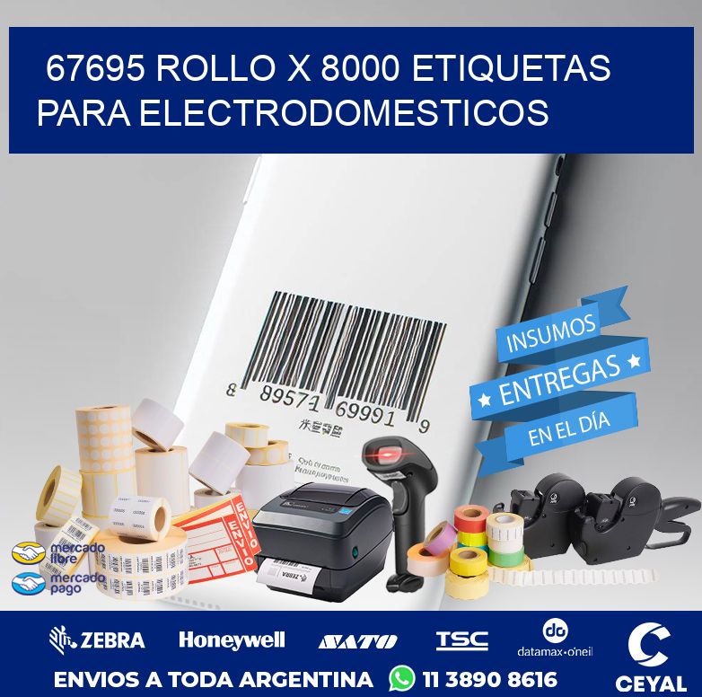 67695 ROLLO X 8000 ETIQUETAS PARA ELECTRODOMESTICOS