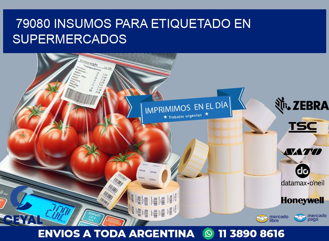 79080 INSUMOS PARA ETIQUETADO EN SUPERMERCADOS