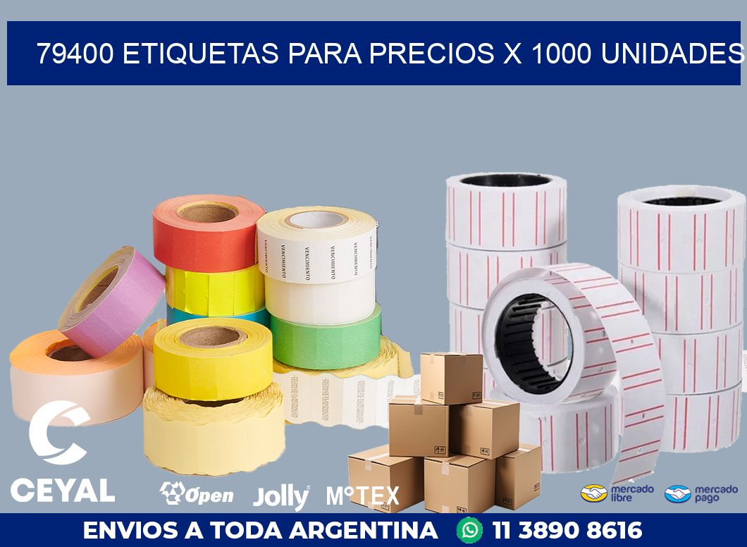 79400 ETIQUETAS PARA PRECIOS X 1000 UNIDADES