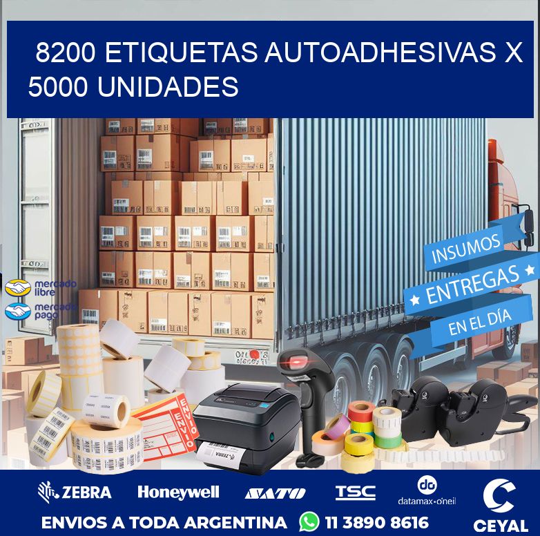 8200 ETIQUETAS AUTOADHESIVAS X 5000 UNIDADES