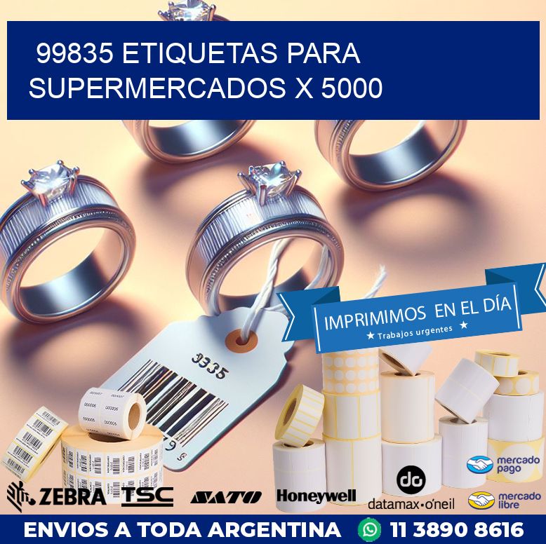 99835 ETIQUETAS PARA SUPERMERCADOS X 5000