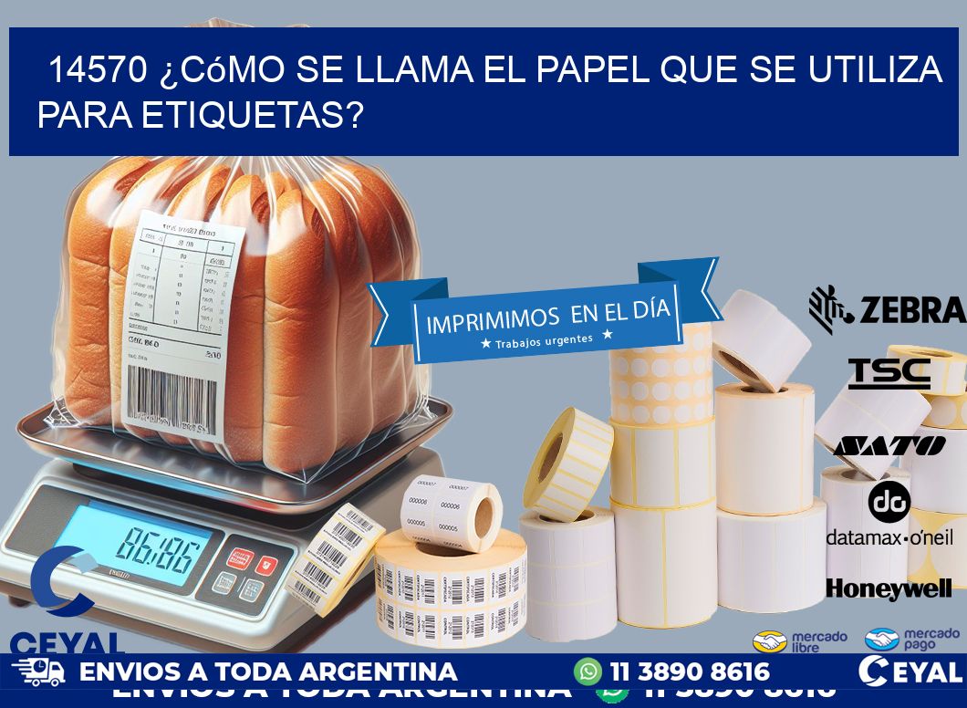 14570 ¿Cómo se llama el papel que se utiliza para etiquetas?