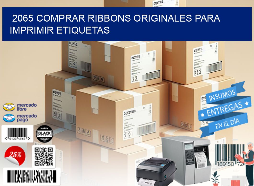 2065 COMPRAR RIBBONS ORIGINALES PARA IMPRIMIR ETIQUETAS