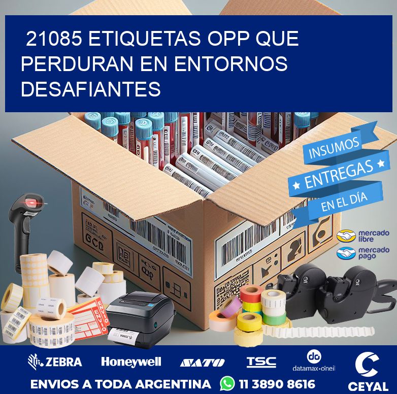 21085 ETIQUETAS OPP QUE PERDURAN EN ENTORNOS DESAFIANTES