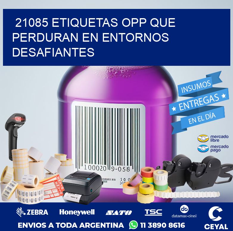 21085 ETIQUETAS OPP QUE PERDURAN EN ENTORNOS DESAFIANTES