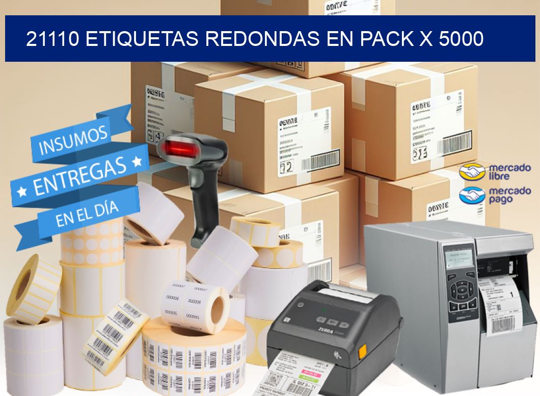 21110 ETIQUETAS REDONDAS EN PACK X 5000